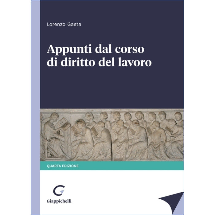 Appunti dal corso di diritto del lavoro - Gaeta Lorenzo