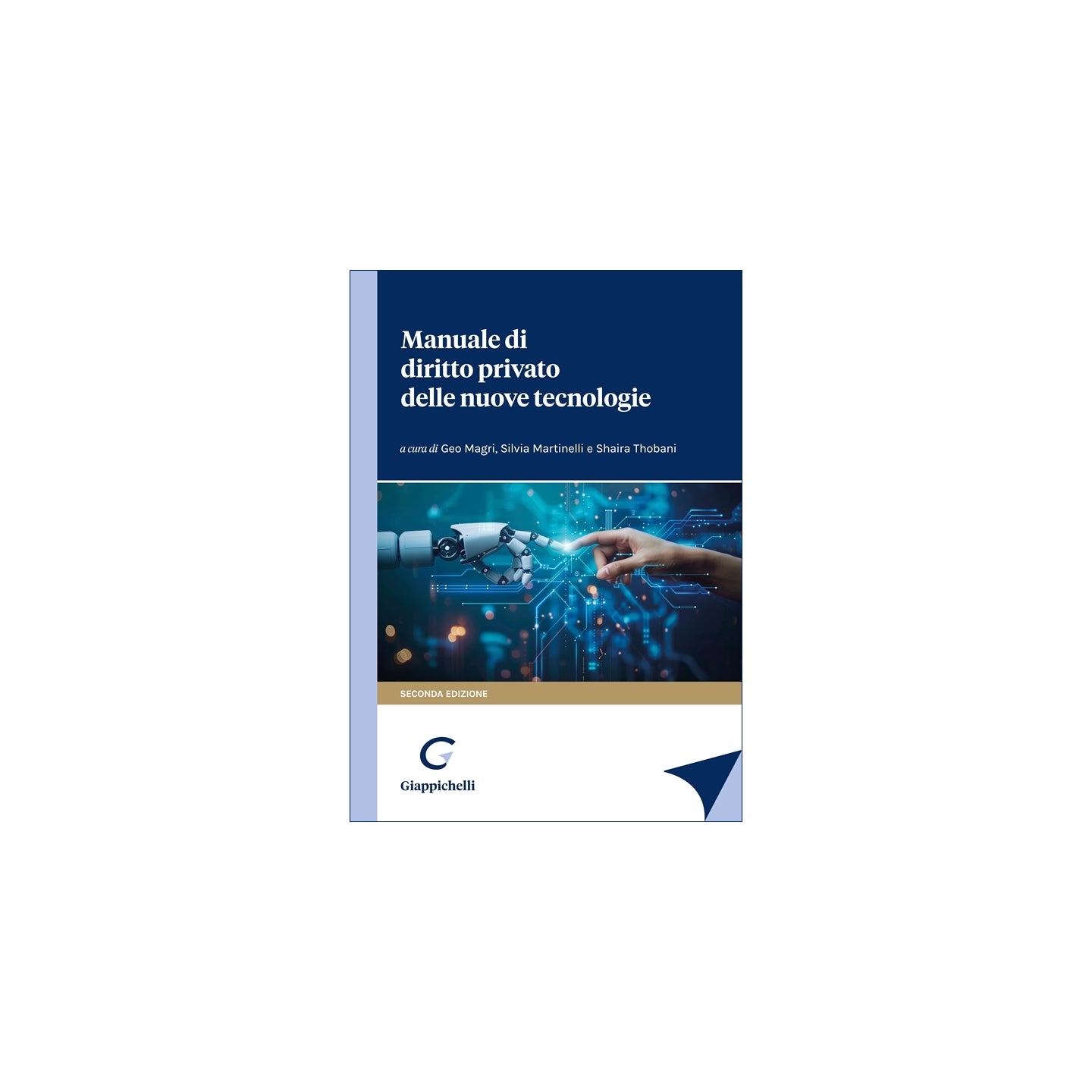 Manuale di diritto privato delle nuove tecnologie - Magri Geo, Martinelli Silvia, Thobani Shaira