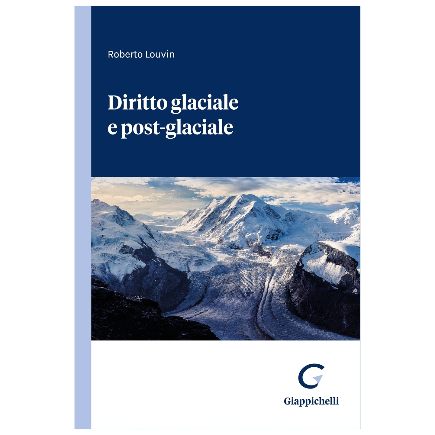 Diritto glaciale e post-glaciale - Louvin Roberto