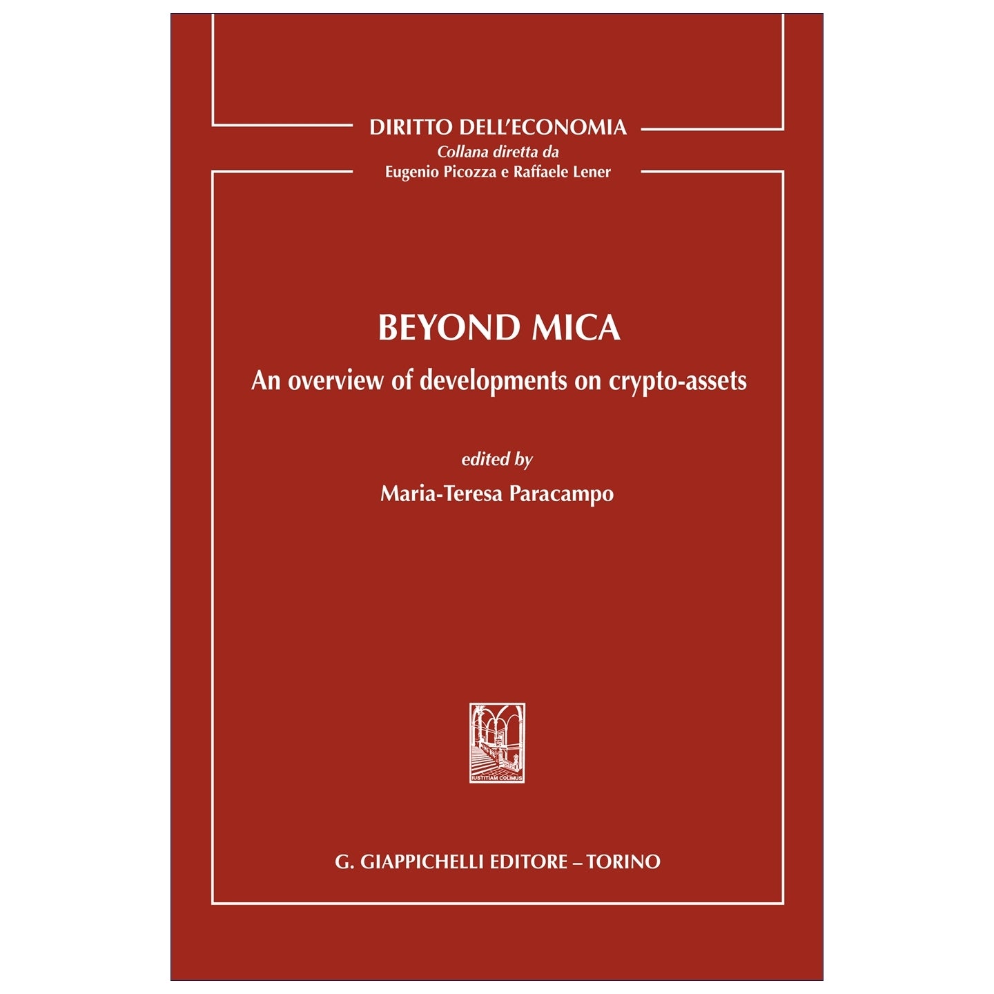 Beyond MICA An overview of developments on crypto-assets Curatori Paracampo Maria-teresa