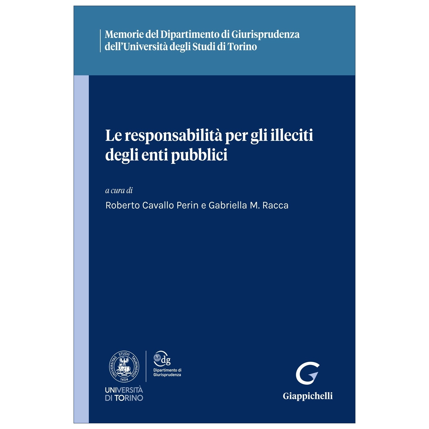 Le responsabilità per gli illeciti degli enti pubblici - Cavallo Perin Roberto, Racca Gabriella