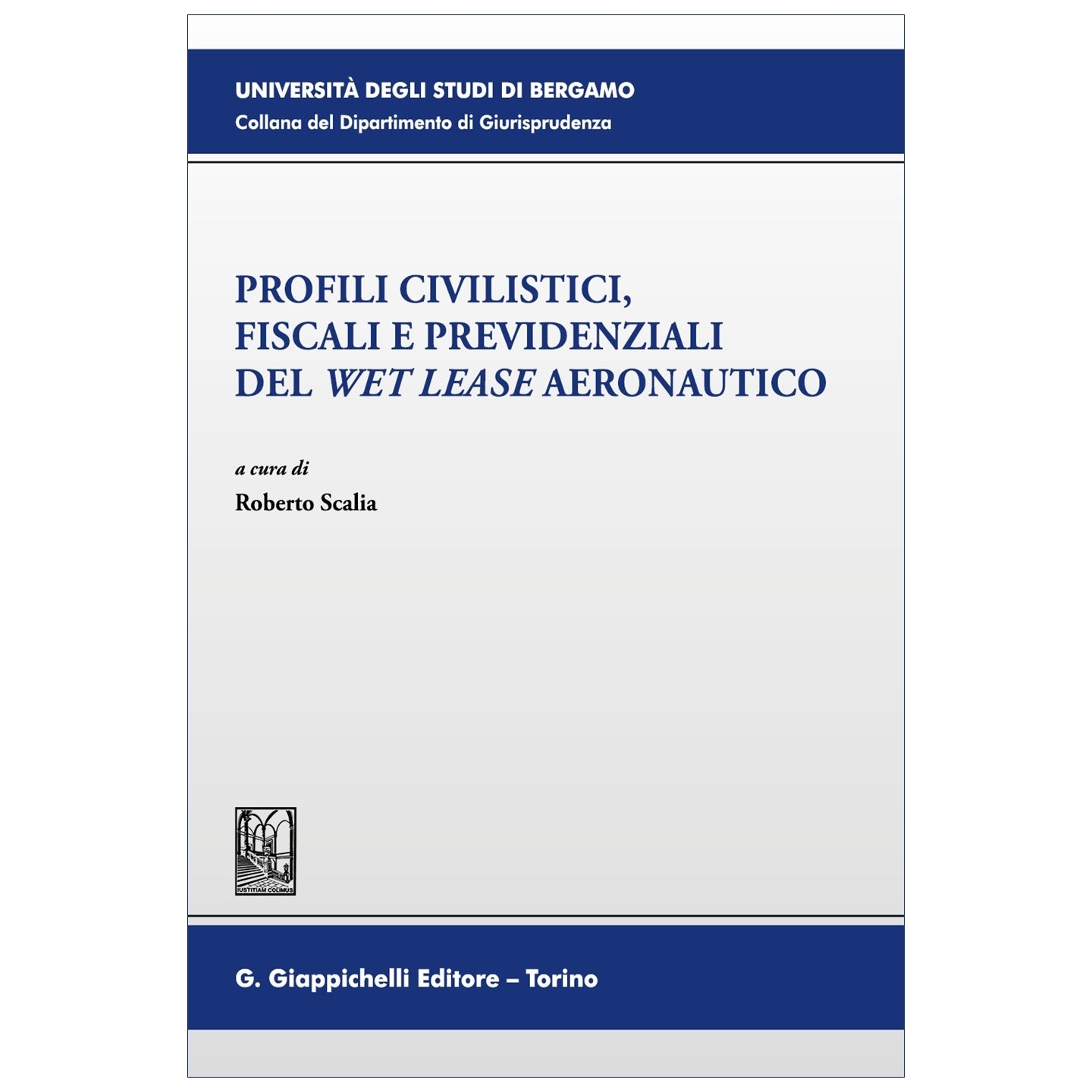 Profili civilistici, fiscali e previdenziali del wet lease aeronautico Curatori Scalia Roberto