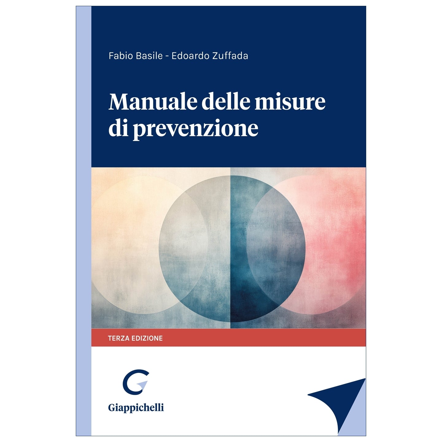 Manuale delle misure di prevenzione - Basile Fabio, Zuffada Edoardo
