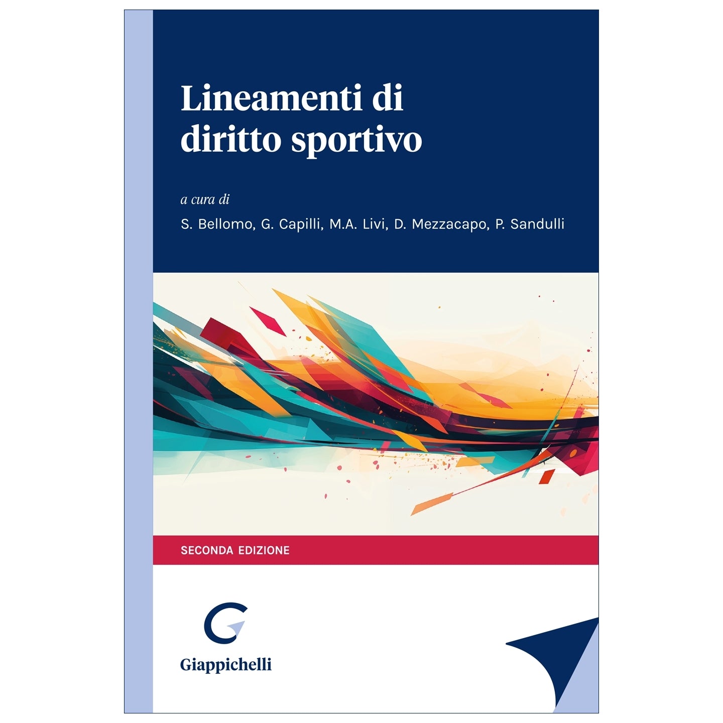 Lineamenti di diritto sportivo - Bellomo Stefano, Capilli Giovanna, Livi Maria Alessandra, Mezzacapo Domenico, Sandulli Piero
