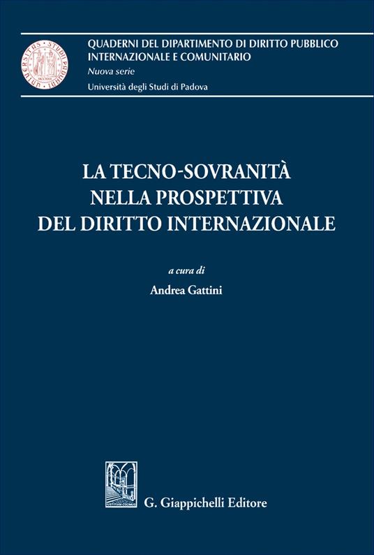 La tecno-sovranità nella prospettiva del diritto internazionale - Andrea Gattini