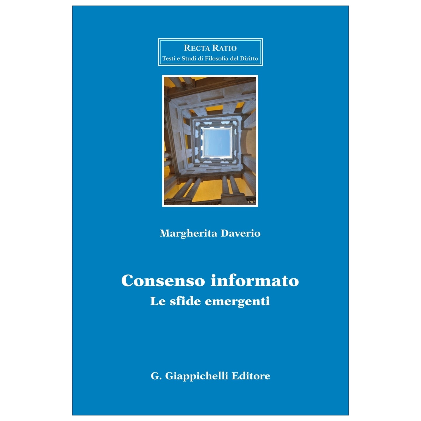 Consenso informato. Le sfide emergenti - Daverio Margherita