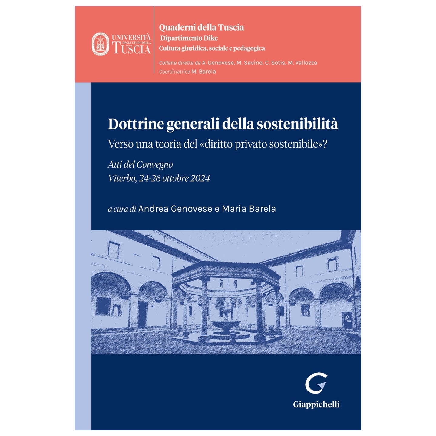 Dottrine generali della sostenibilità Verso una teoria del «diritto privato sostenibile»? - Viterbo 24-26 ottobre 2024 Curatori Barela Maria, Genovese Andrea