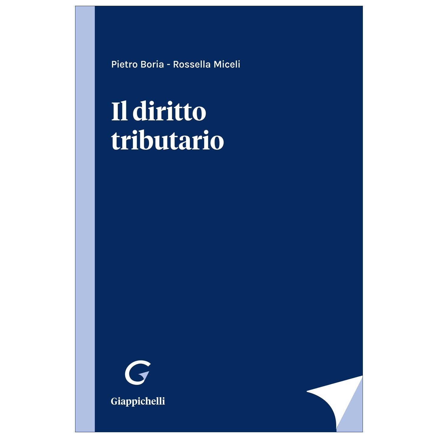 Il diritto tributario - Boria Pietro, Miceli Rossella