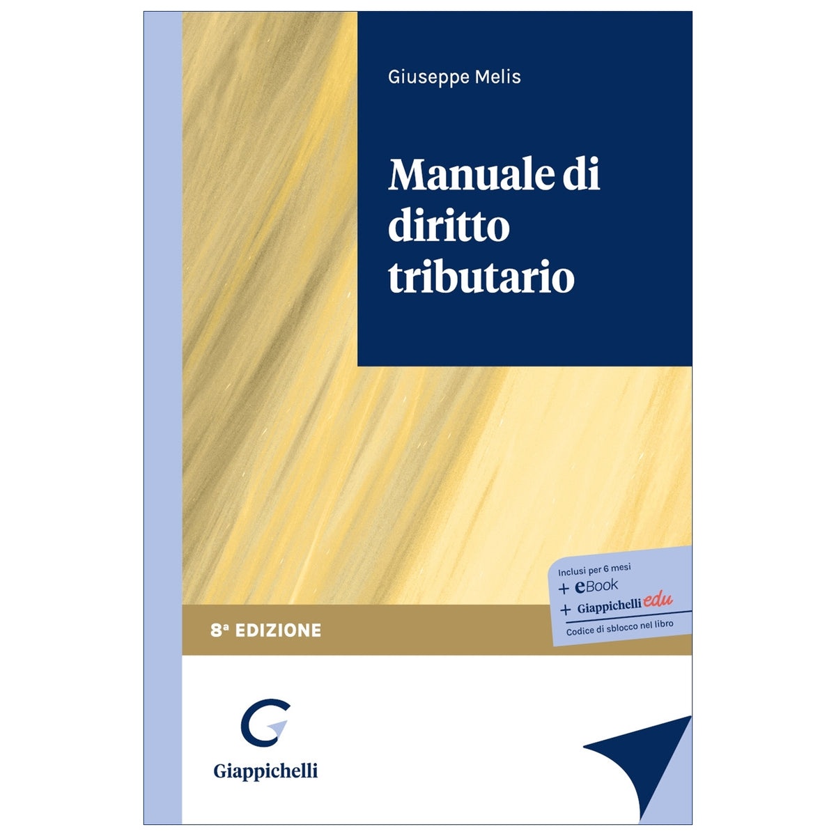 Manuale di diritto tributario (8°ed.) 2026- Melis Giuseppe