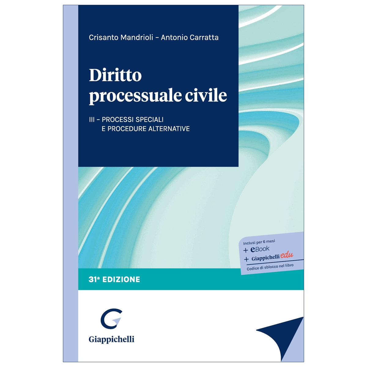 Diritto processuale civile 2026 VOLUME 3: Processi speciali e procedure alternative (31°ed.) 2026 - Carratta Antonio, Mandrioli Crisanto