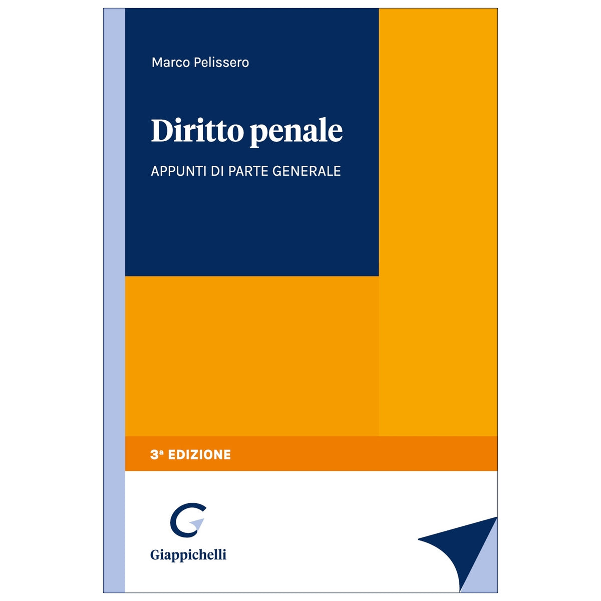 Diritto penale. Appunti di parte generale (3°ed.) 2026 - Pelissero Marco