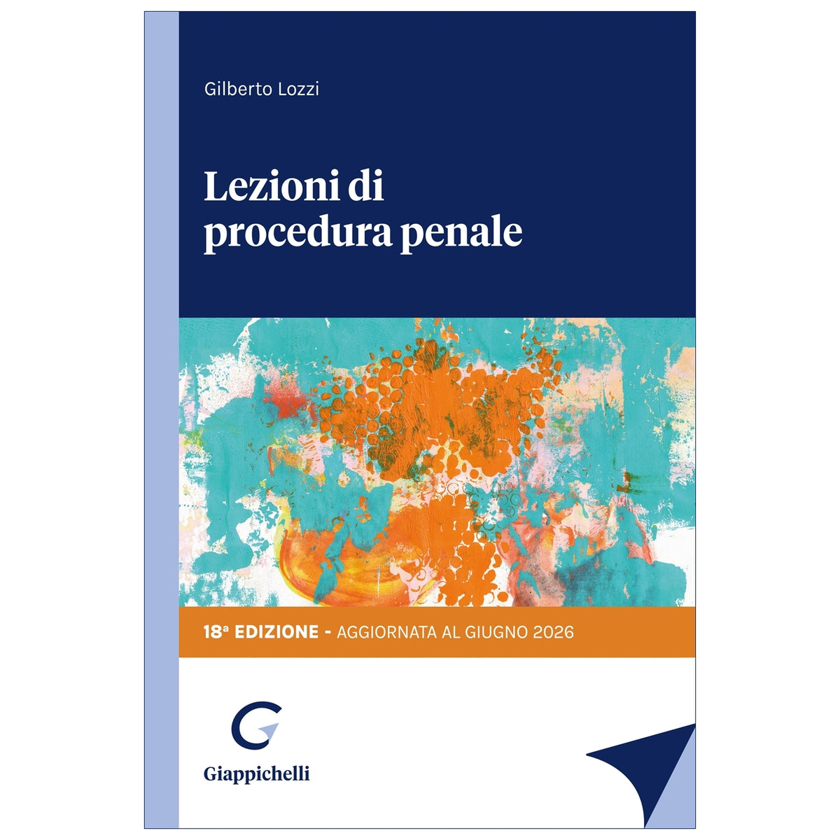 Lezioni di procedura penale - Lozzi Gilberto