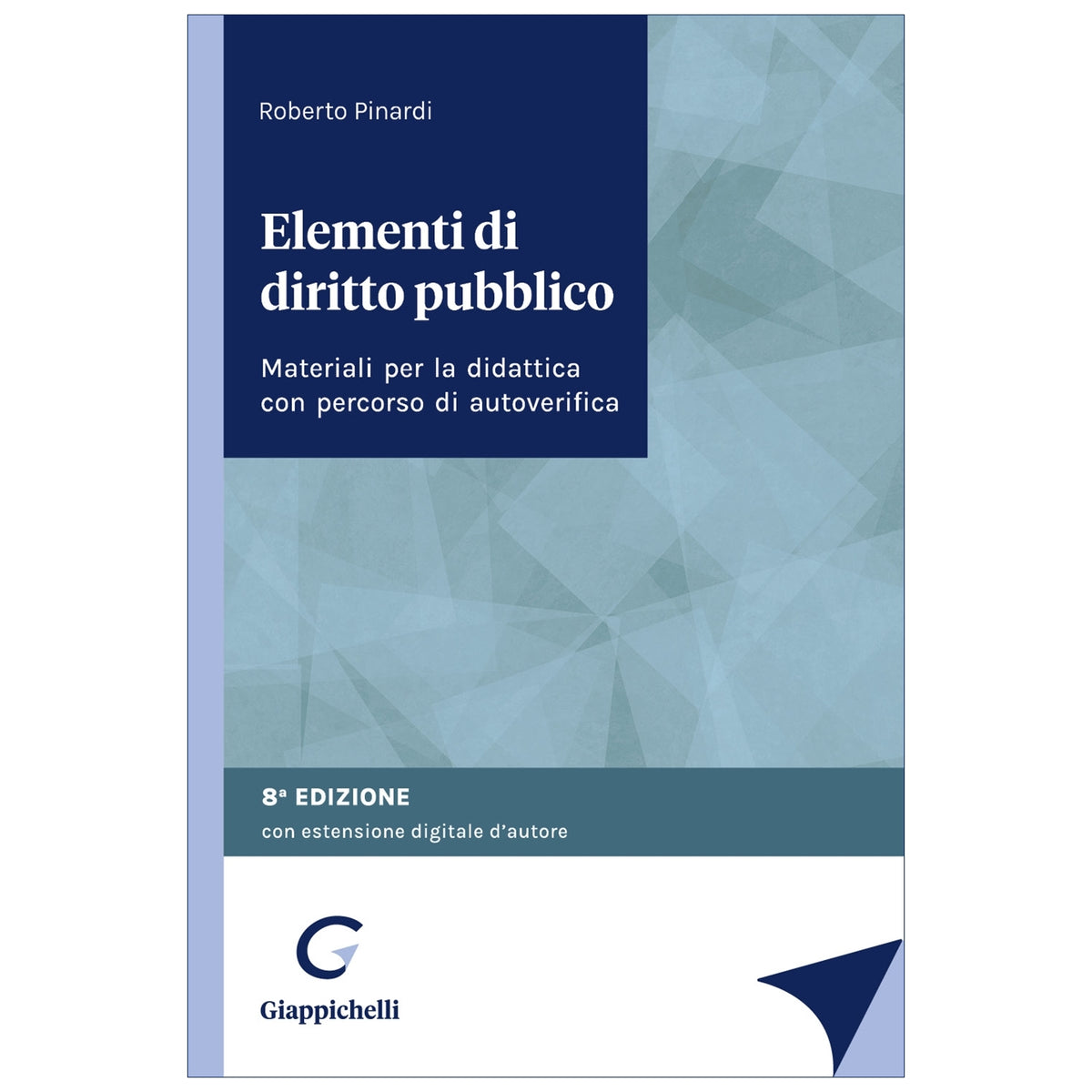 Elementi di diritto pubblico Materiali per la didattica con percorso di autoverifica - Pinardi Roberto