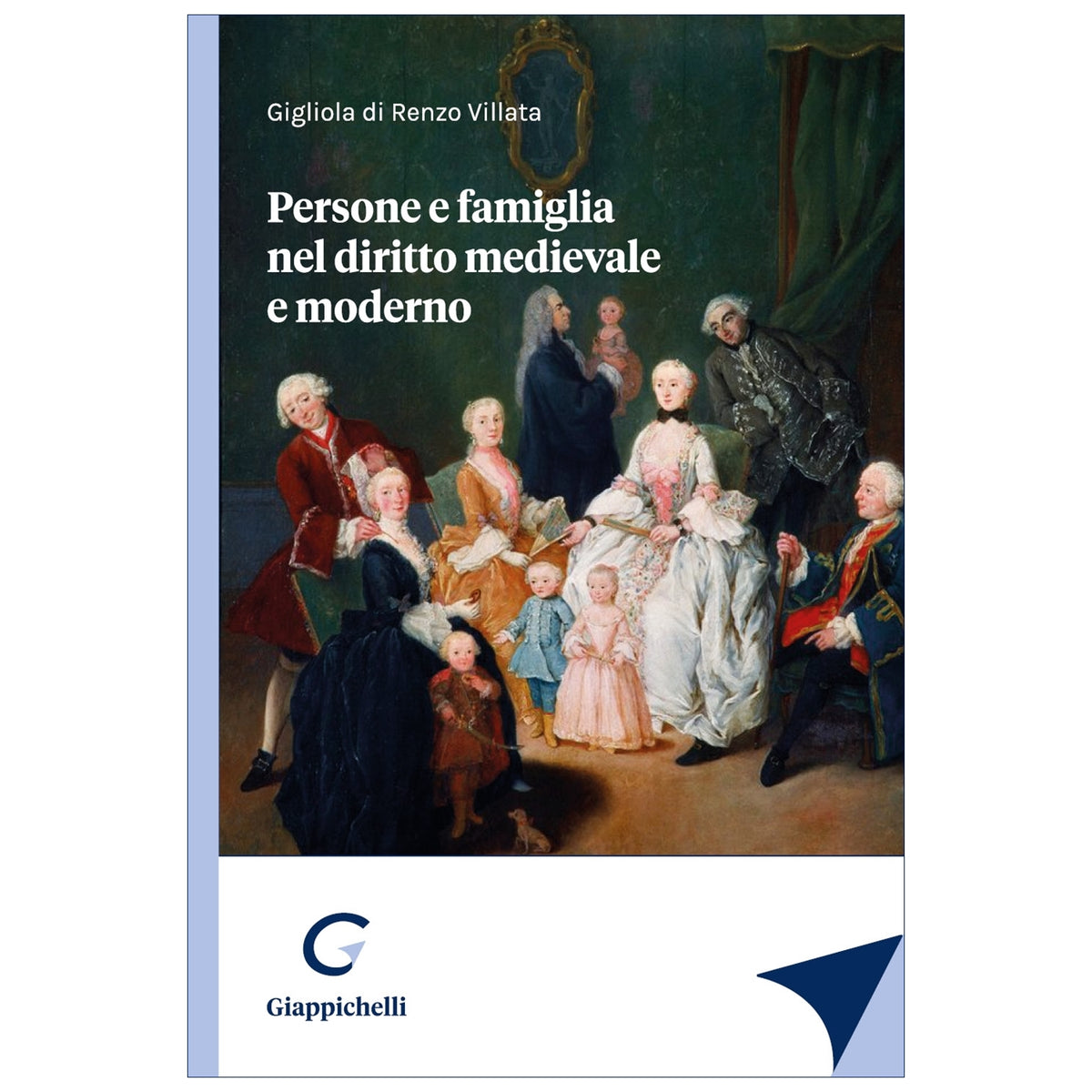 Persone e famiglia nel diritto medievale e moderno Estratto da: Digesto, IV edizione, Vol. XIII, Civile Autori Di Renzo Villata Gigliola