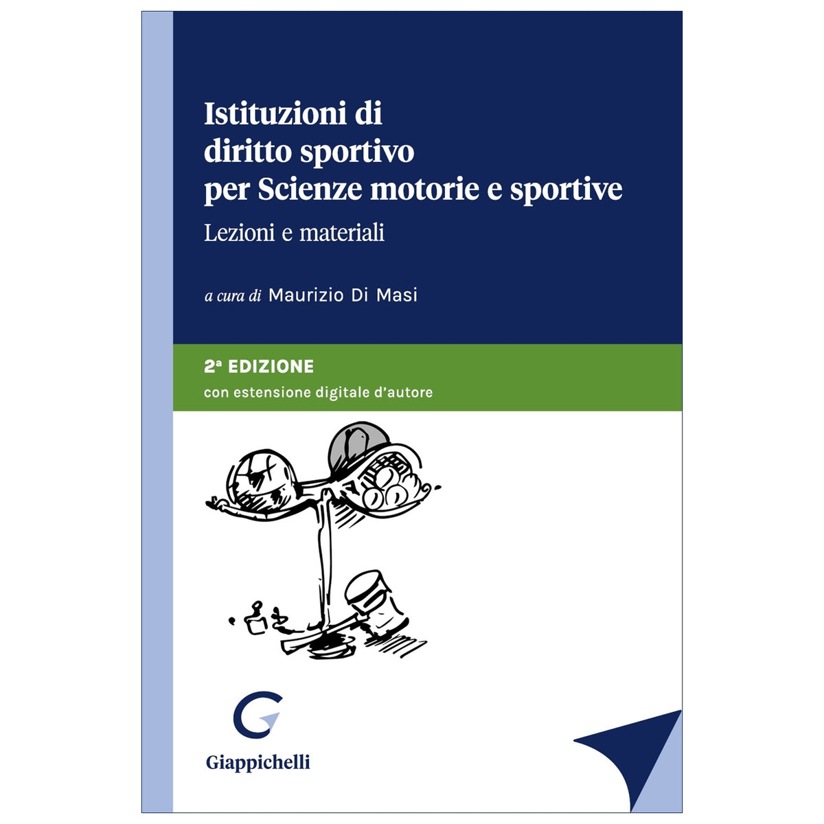 Istituzioni di diritto sportivo per Scienze motorie e sportive Lezioni e Materiali - Di Masi Maurizio