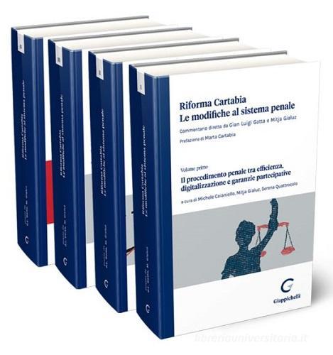 Kit Riforma Cartabia Le modifiche al sistema penale. Commentario aggiornato al d.lgs. 19 marzo 2024, n. 31 (Opera in 4 volumi) 2024 - Gatta