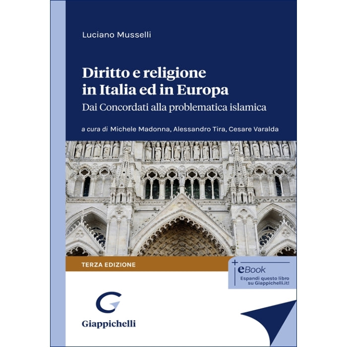 Diritto e religione in Italia ed in Europa Dai Concordati alla problematica islamica Curatori Madonna Michele, Tira Alessandro, Varalda Cesare Edoardo