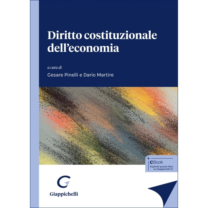 Diritto costituzionale dell'economia - Martire Dario, Pinelli Cesare