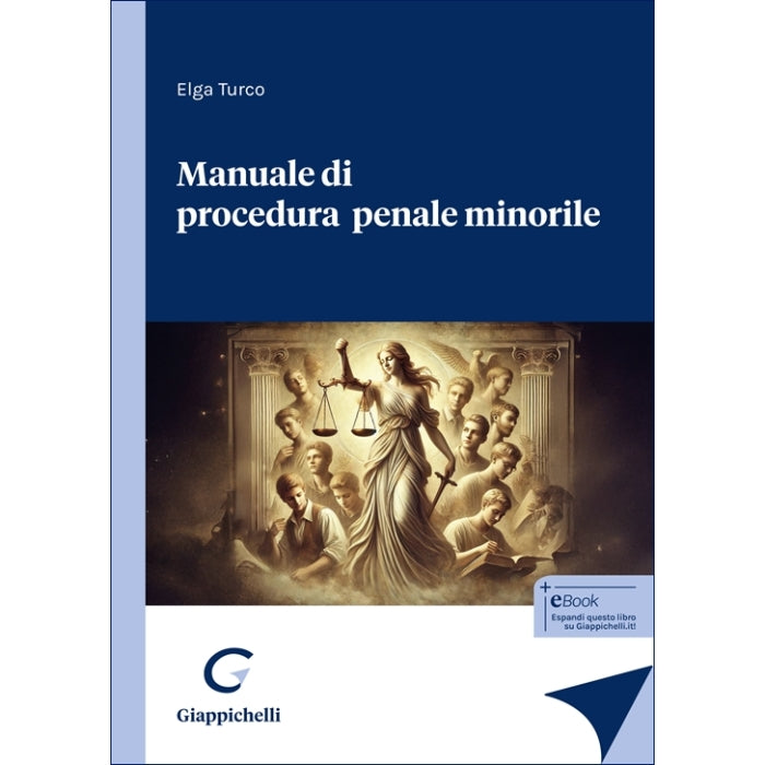 Manuale di procedura penale minorile - Turco Elga