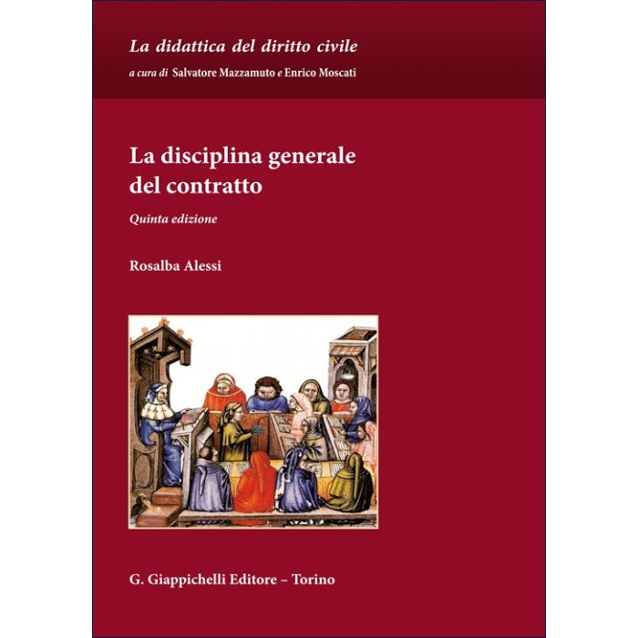 La disciplina generale del contratto - Alessi Rosalba