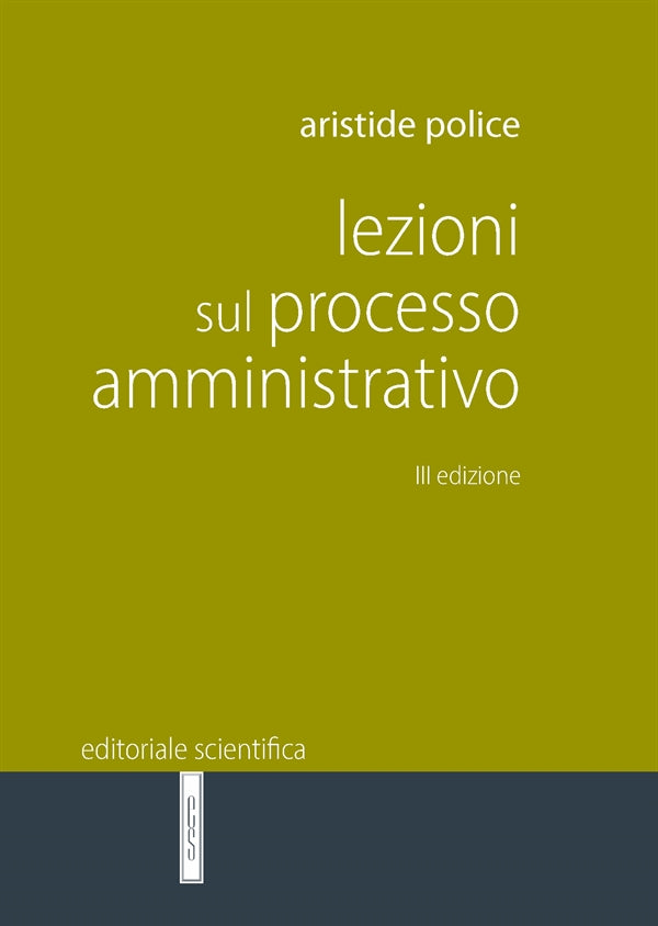 LEZIONI SUL PROCESSO AMMINISTRATIVO (EDIZIONE 2025) - POLICE