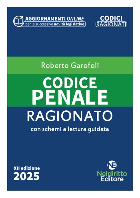 Codice penale ragionato 2025 (con schemi a lettura guidata) - Garofoli