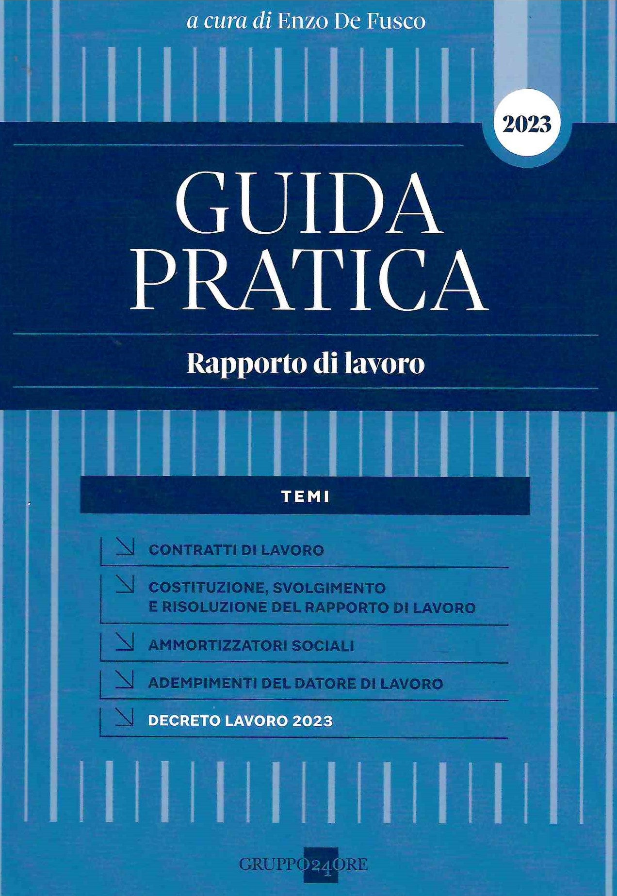 Guida pratica rapporto lavoro 2023 - De Fusco