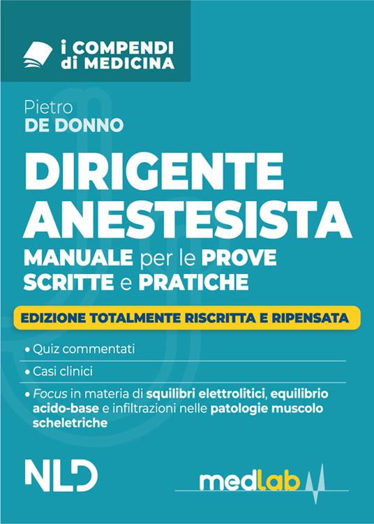 Dirigente anestesista 2025. Manuale per le prove scritte e pratiche per il Concorso. Con espansione online - DE DONNO