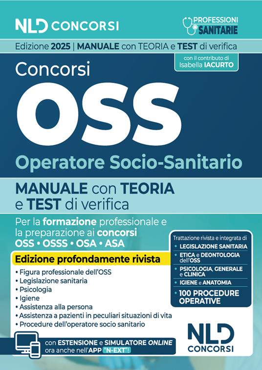 Concorso OSS. Manuale per la preparazione ai concorsi e ai corsi di preparazione, con teoria e test e approfondimenti. Con espansione online