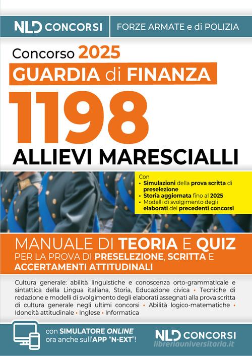Concorso 1198 Allievi Marescialli per la Scuola Ispettori e Sovrintendenti della Guardia di Finanza 2025. Manuale di teoria + quiz.