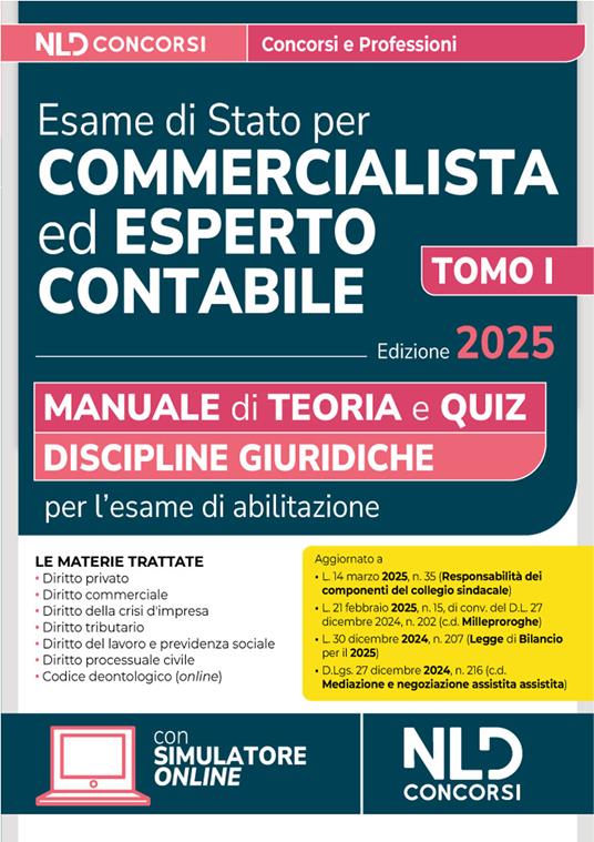 Manuale esame di Stato per commercialista ed esperto contabile. Discipline giuridiche 2025. Con simulatore online. Vol. 1