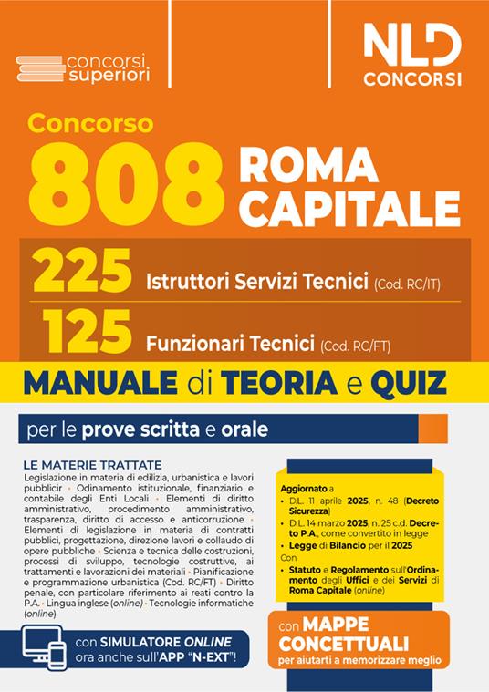 Concorso 808 Roma Capitale. Manuale per 225 Istruttori Servizi Tecnici (Cod. RC/IT) e 125 Funzionari Tecnici (Cod. RC/FT) per le prove scritta e orale. Teoria e quiz 2025. Con software di simulazione