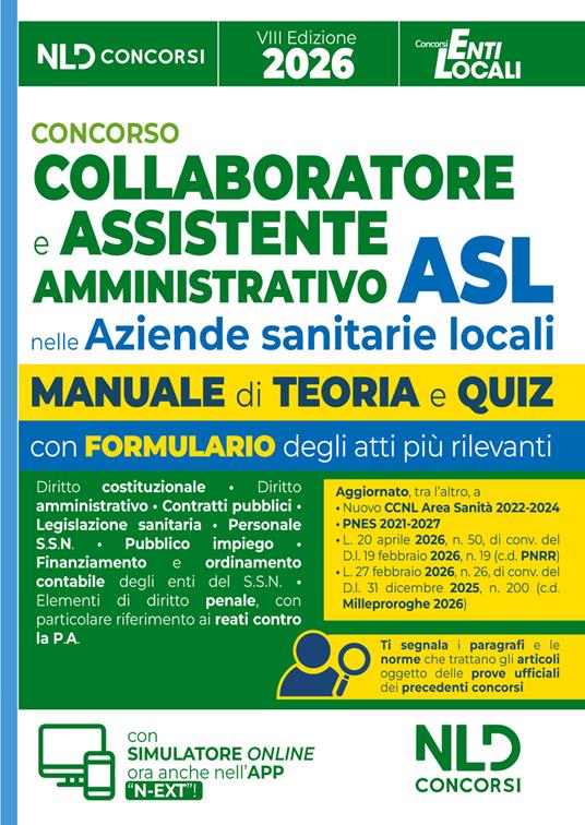 Concorso collaboratore e assistente amministrativo nelle Aziende Sanitarie Locali (ASL). Manuale con teoria e quiz, formulari e atti 2026. Con software di simulazione