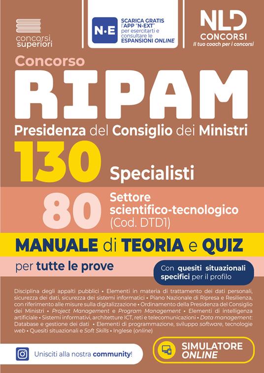 Concorso 130 Ripam Presidenza del consiglio dei Ministri 80 specialisti settore scientifico. Manuale di teoria e quiz per tutte le prove. Con espansione online. Con software di simulazione