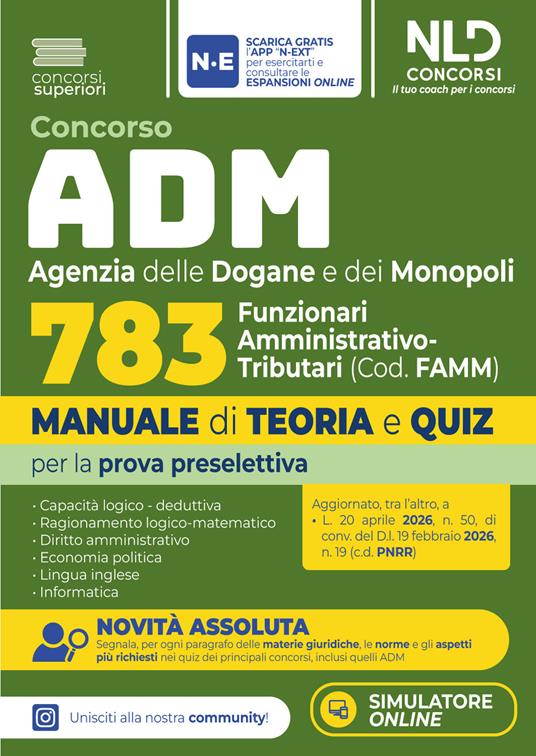 Concorso ADM Agenzia delle Dogane e dei Monopoli 783 funzionari Amministrativo-Tributari. Manuale di teoria e quiz per la prova preselettiva 2026. Nuova ediz.