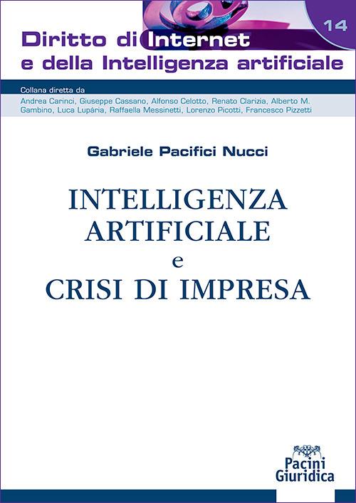 Intelligenza artificiale e crisi di impresa di Gabriele Pacifici Nucci