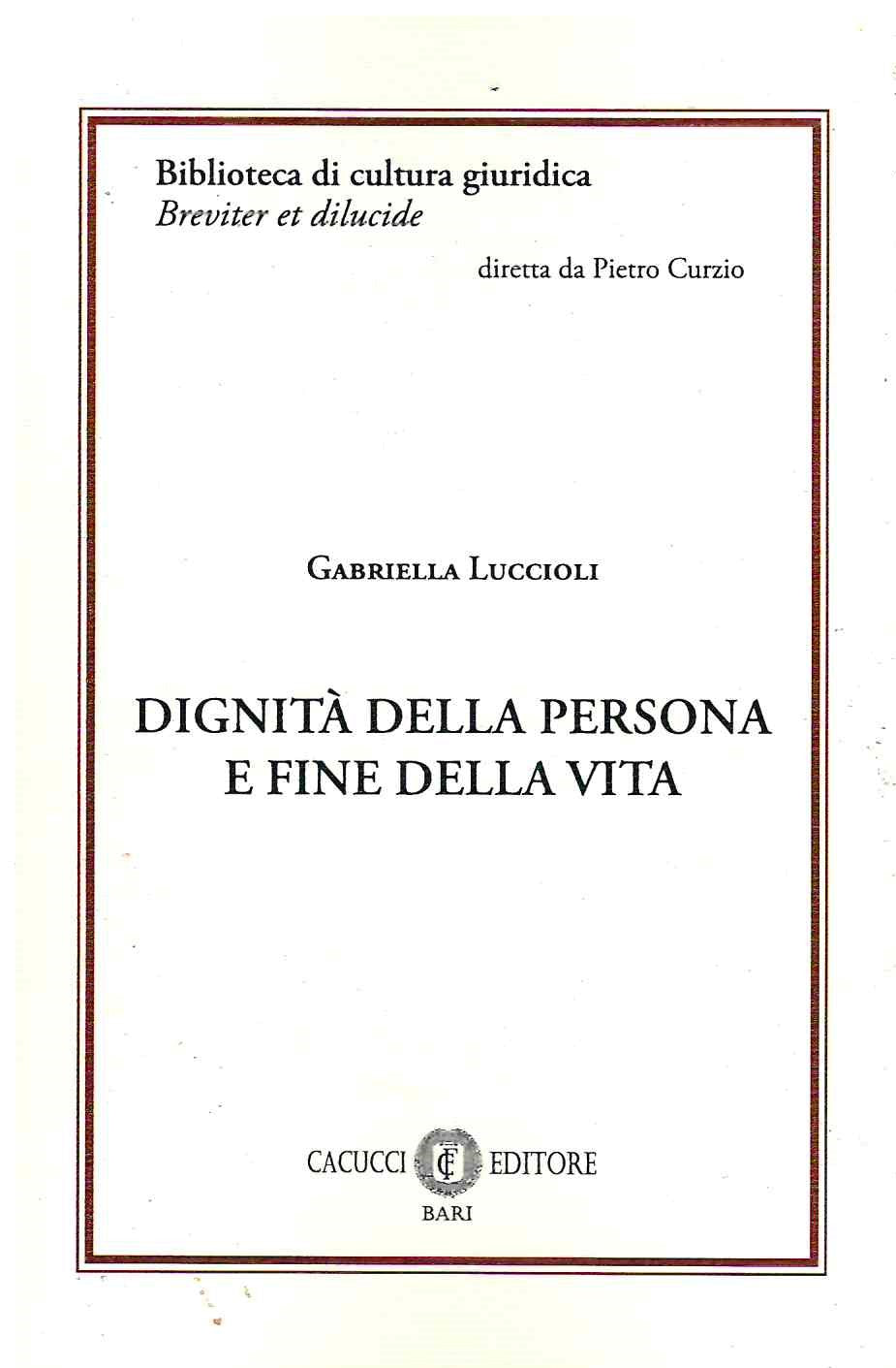 Dignita' della persona fine vita - Luccioli