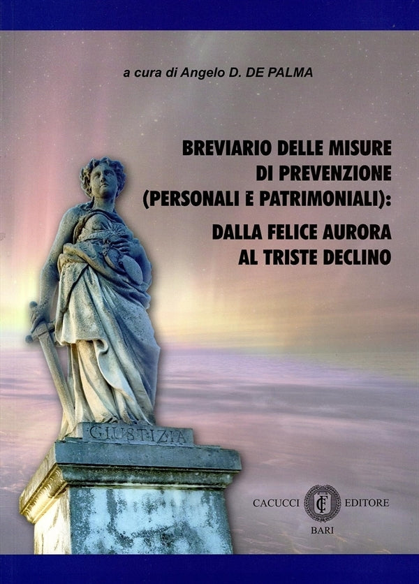 Breviario delle Misure di Prevenzione (Personali e Patrimoniali) - De Palma Angelo