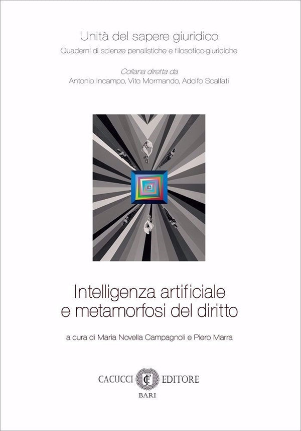 Intelligenza Artificiale e Metamorfosi del Diritto Campagnoli Maria Novella, Marra Piero