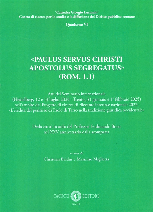 Paulus Servus Christi Apostolus Segregatus - Baldus, Miglietta