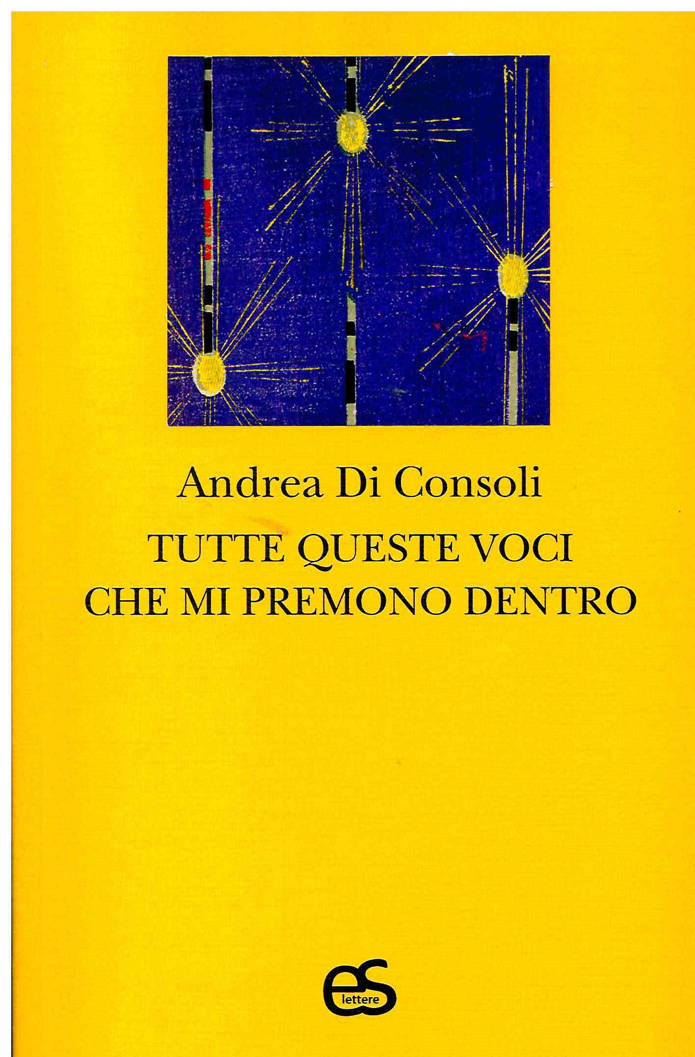 TUTTE QUESTE VOCI CHE MI PREMONO DENTRO - DI CONSOLI