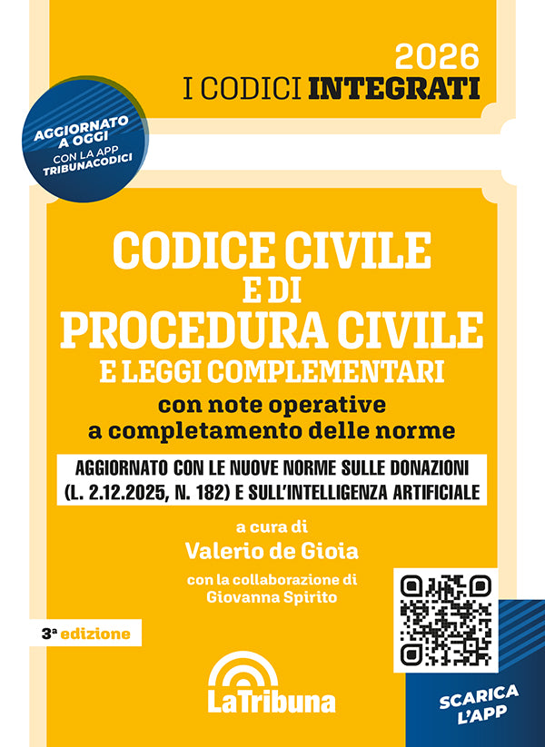 CODICE INTEGRATO: Codice civile e di procedura civile e leggi complementari con note operative a completamento delle norme - Valerio de Gioia