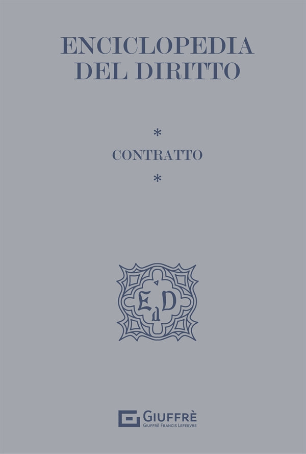 Enciclopedia del Diritto I Tematici Vol. 1 - Contratto (D'Amico) - 9788828819158