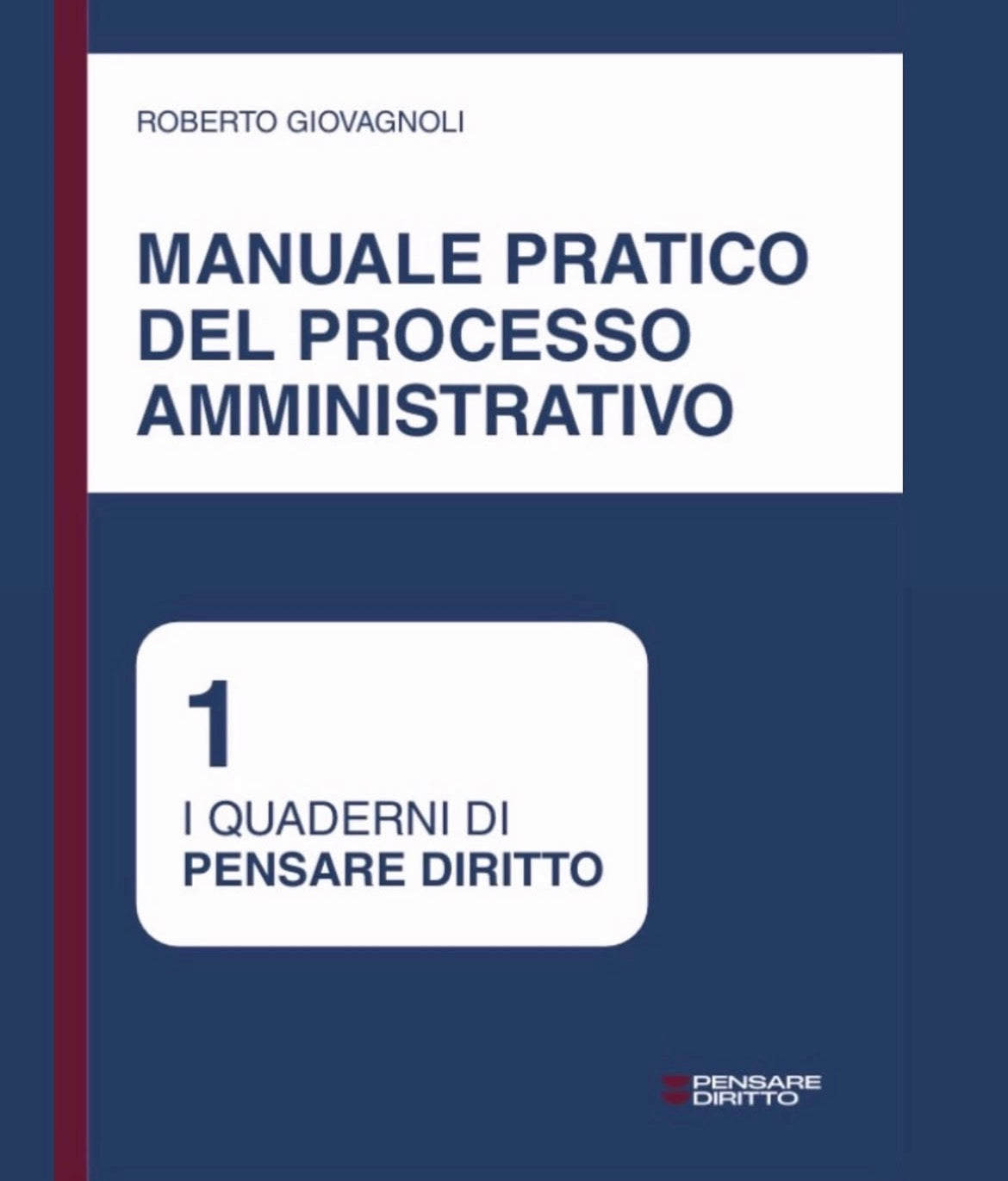 PREORDINE Manuale pratico del processo amministrativo - R. Giovagnoli