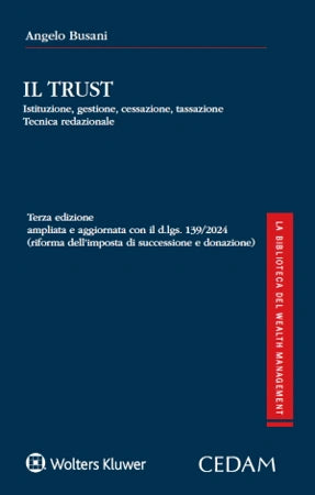 Il TRUST. Istituzione, gestione, cessazione, tassazione. Tecnica redazionale - Busani Angelo