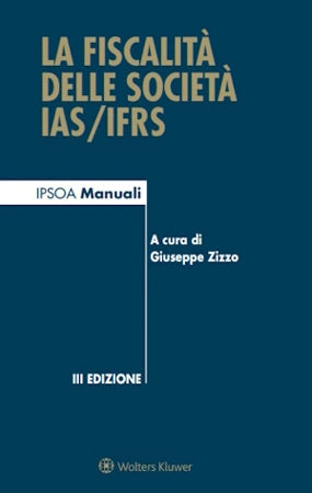 La Fiscalità delle società IAS/IFRS - Zizzo Giuseppe