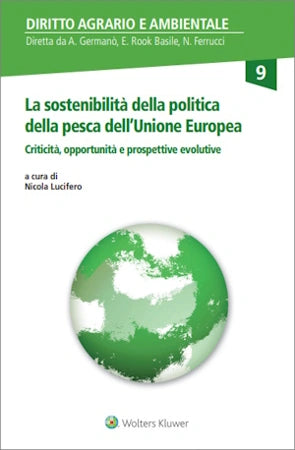 La sostenibilità della politica della pesca dell'Unione Europea - Lucifero Nicola