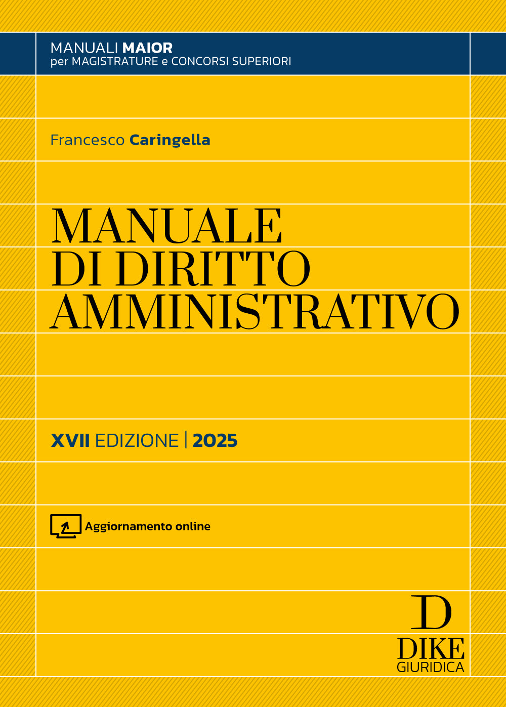 Manuale Maior di Diritto Amministrativo Parte Generale e Parte Speciale (4°ed.) 2025 - F. Caringella