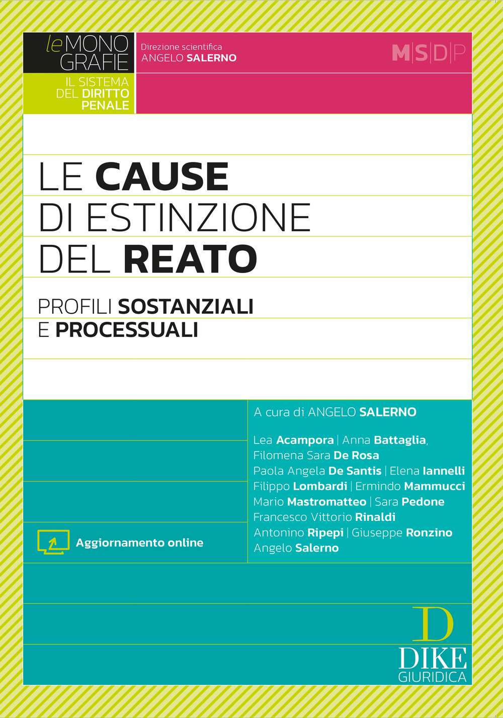 Le cause di estinzione del reato. Profili sostanziali e processuali - Angelo Salerno