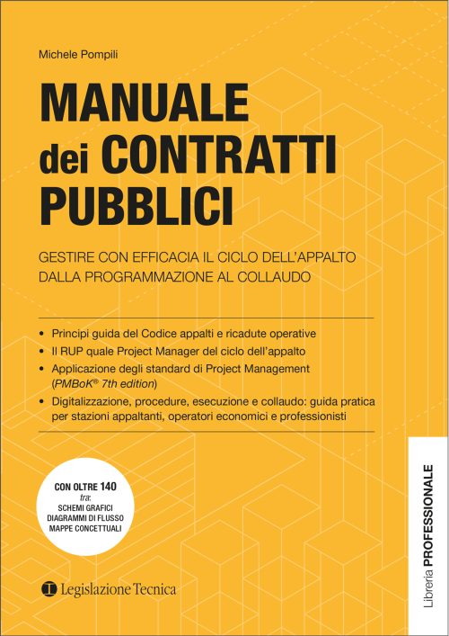 Alta reperibilità Manuale dei contratti pubblici. Gestire con efficacia il ciclo dell'appalto dalla programmazione al collaudo di Michele Pompili